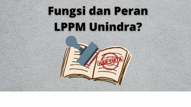 Fungsi LPPM Unindra dari Prosedur hingga Proses Hak Cipta