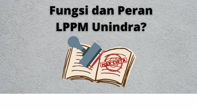 Fungsi LPPM Unindra dari Prosedur hingga Proses Hak Cipta